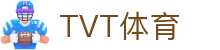 TVT体育·(TVTSPORTS)